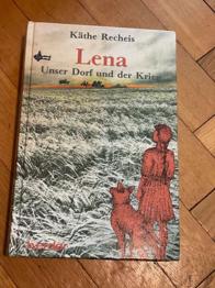 Buch: Lena, unser Dorf und der Krieg, Käthe Recheis