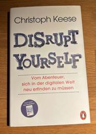 Christoph Keese Disrupt YoURSELF