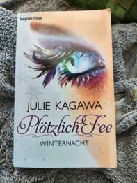 Plötzlich Fee Band 2 - Julie Kagawa roman