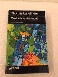 Welt ohne Horizont Science Fiction Stories v. Thomas Landfinder