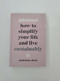 How to simplify your life and live sustainably