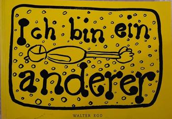ICH BIN EIN ANDERER