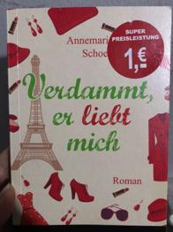 Annemarie Schoenle Verdammt, er liebt mich