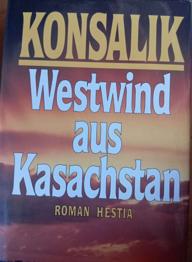 Konsalik, Westwind aus Kasachstan
