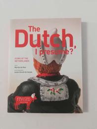 The Dutch, I Presume? Icons of the Netherlands Taschenbuch NEU!