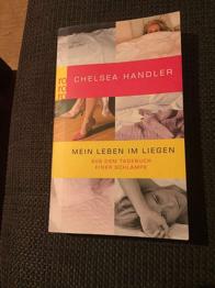 Buch mein Leben im Liegen, Chelsea Handler
