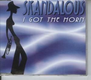 CD: Skandalous - I Got The Horn