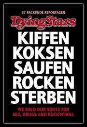 37 Packende Reportagen - Dying Stars Kiffen Koksen Saufen Rocken Sterben