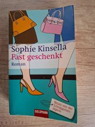 Fast geschenkt/ Sophie Kinsella