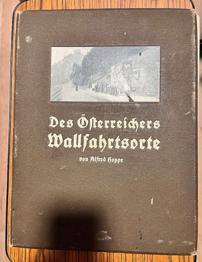 (reserviert) Des Österreichers Wallfahrtsorte - Alfred Hoppe - Erstauflage