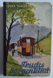 Trudes Sorgenkind von Dora Thaler