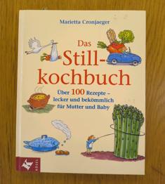 (reserviert) Das Stillkochbuch von Marietta Cronjaeger