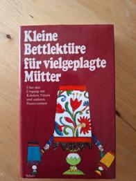 Büchlein: kleine Bettlektüre für vielgeplagte Mütter