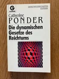 Catherine Ponder: Die dynamischen Gesetze des Reichtums