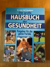Ralf Ganzleben: Das grosse Hausbuch der Gesundheit