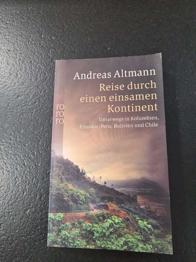 Reise durch einen einsamen Kontinent von Andreas Altmann