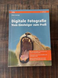 Digitale Fotografie -Vom Einsteiger zum Profi