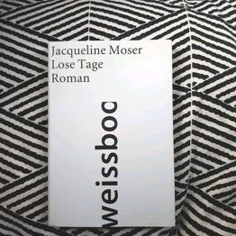 Lose Tage von Jacqueline Moser-Gebundenes Buch
