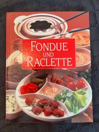 Fondue und Raclette
