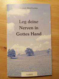 (reserviert) Leg Deine Nerven in Gottes Hand