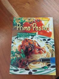 Prima Pasta - für Nudelfans! - nationale und internationale Rezepte