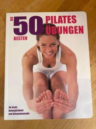 Die 50 besten Pilates Übungen - Buch
