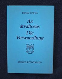 Franz Kafka: Die Verwandlung / Az átváltozás - Európa könyvkiadó