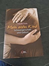 Mein erstes Kind, Schwangerschaft und Geburt,