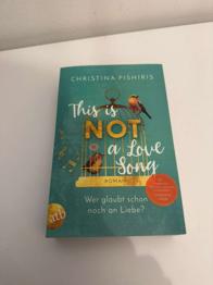 This is not a love song - wer glaubt schon noch an Liebe? - Christina Pishiris